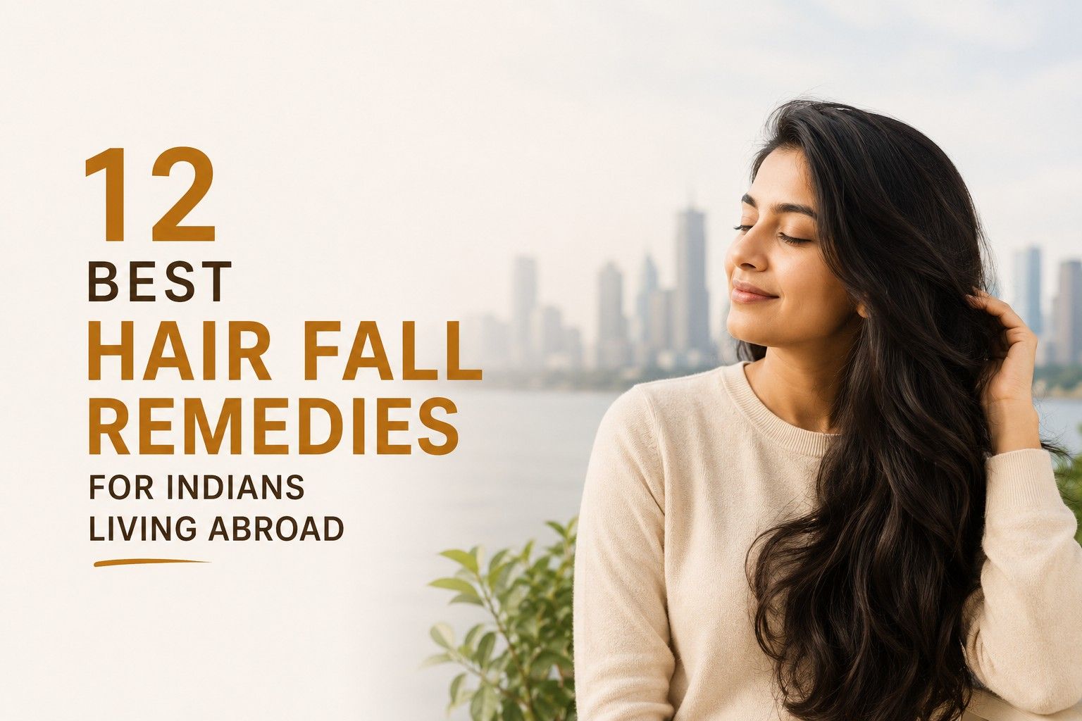 12 Best Hair Fall Remedies for Indians Living Abroad